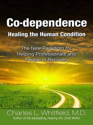 cover image of Co-Dependence Healing the Human Condition